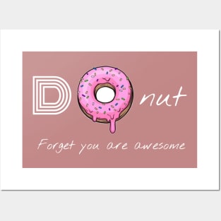 Donut forget you are awesome Posters and Art